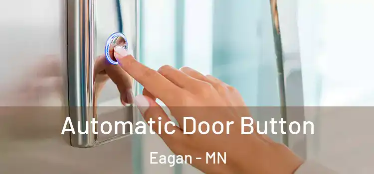 Automatic Door Button Eagan - MN