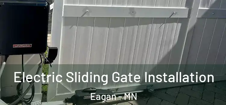 Electric Sliding Gate Installation Eagan - MN