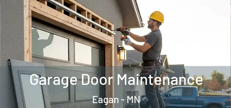 Garage Door Maintenance Eagan - MN