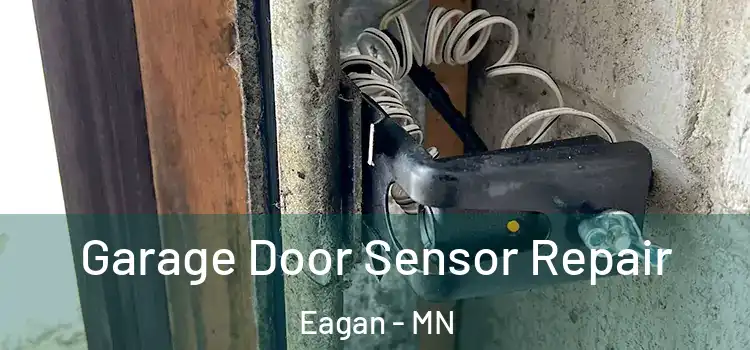 Garage Door Sensor Repair Eagan - MN