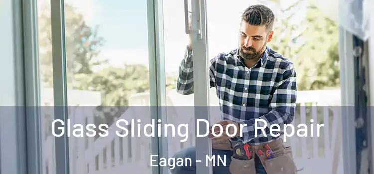 Glass Sliding Door Repair Eagan - MN