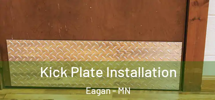 Kick Plate Installation Eagan - MN