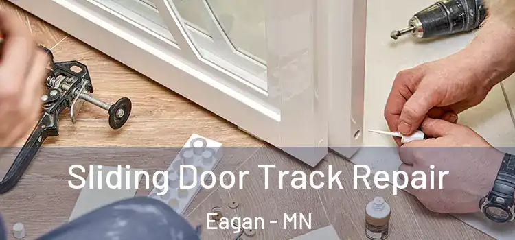 Sliding Door Track Repair Eagan - MN